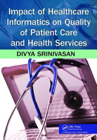 Impact of Healthcare Informatics on Quality of Patient Care and Health Services