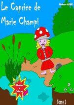 Caprice de Marie Champi -- Histoire a Colorier
