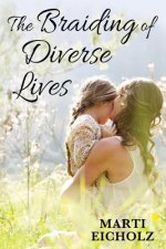 Braiding of Diverse Lives