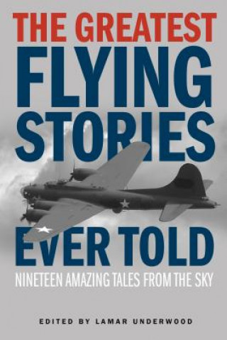 Greatest Flying Stories Ever Told