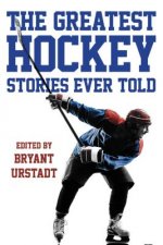 Greatest Hockey Stories Ever Told