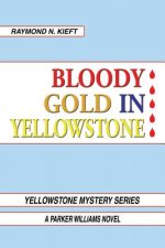 Bloody Gold in Yellowstone