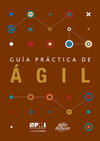 Guaa practica de agil (Spanish edition of Agile practice guide)