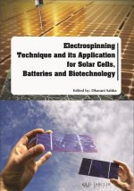 Electrospinning Technique and its Application for Solar Cells, Batteries and Biotechnology