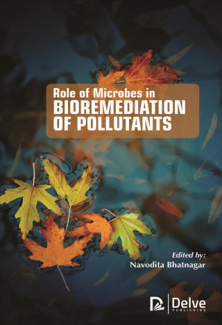 Role of Microbes in Bioremediation of Pollutants