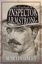 Casebook of Inspector Armstrong - Volume 3
