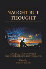 Naught But Thought