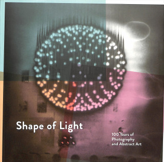 Shape of Light: 100 Years of Photography and Abstract Art