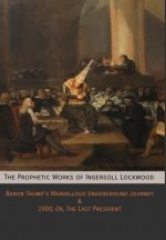 Prophetic Works of Ingersoll Lockwood