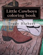 Little Cowboys: Coloring Book