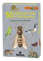 Expedition Natur. 50 heimische Tiere in Stadt & Garten