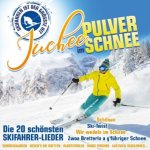 Juchee im Pulverschnee - 20 Skifahrer-Lieder, 1 Audio-CD