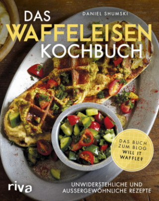 Das Waffeleisen-Kochbuch (Daniel Shumski)()
