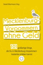 Mecklenburg-Vorpommern ohne Geld erleben