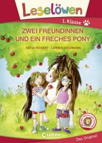 Leselöwen 1. Klasse - Zwei Freundinnen und ein freches Pony