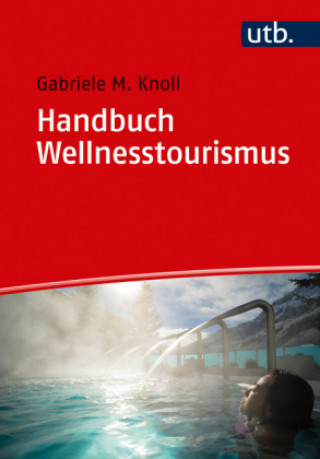 Handbuch Wellnesstourismus