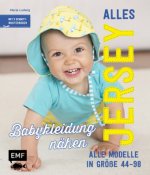 Alles Jersey - Babykleidung nähen