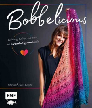 BOBBELicious - Kleidung, Tücher und mehr mit Farbverlaufsgarnen häkeln