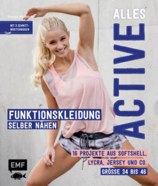 Alles Active - Funktionskleidung selber nähen (Svenja Morbach)(Twarda)