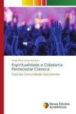 Espiritualidade e Cidadania Pentecostal Classica