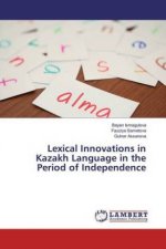 Lexical Innovations in Kazakh Language in the Period of Independence