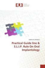 Practical Guide line & S.L.I.P. Rule On Oral Implantology