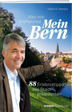 Alec von Graffenried - Mein Bern