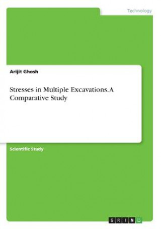 Stresses in Multiple Excavations. A Comparative Study