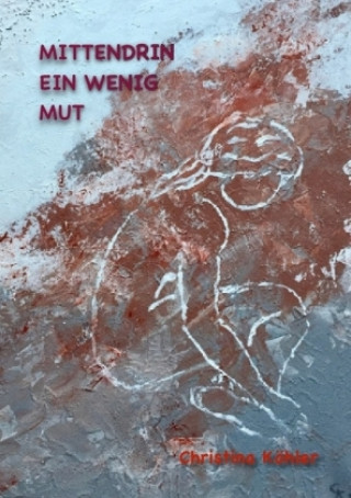 Mittendrin ein wenig Mut