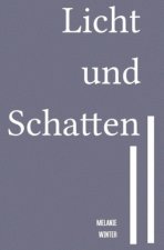 Licht und Schatten