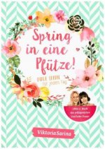 Spring in eine Pfütze!