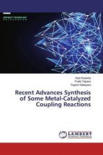 Recent Advances Synthesis of Some Metal-Catalyzed Coupling Reactions