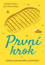 První krok - Cesta autentického podnikání