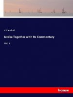 Jataka Together with Its Commentary
