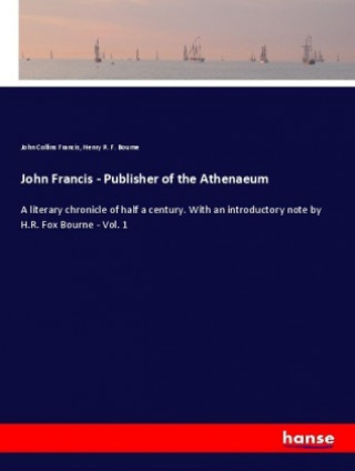 John Francis - Publisher of the Athenaeum