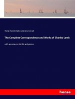 The Complete Correspondence and Works of Charles Lamb