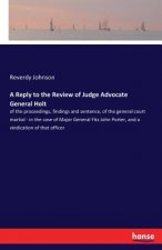 Reply to the Review of Judge Advocate General Holt
