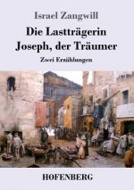 Lasttragerin / Joseph, der Traumer