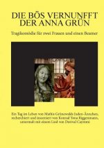 boes Vernunfft der Anna Grun