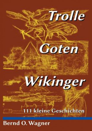 Trolle - Goten - Wikinger