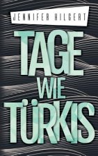 Tage wie Turkis