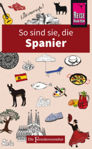 So sind sie, die Spanier