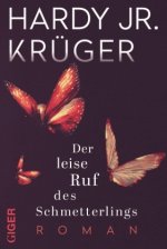 Der leise Ruf des Schmetterlings