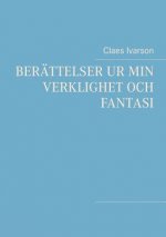 Berattelser ur min verklighet och fantasi