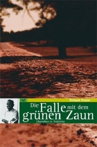 Die Falle mit dem grünen Zaun (Richard Glazar)(Miękka)