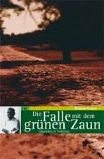 Die Falle mit dem grünen Zaun
