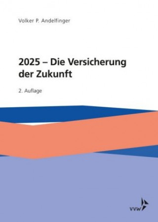 2025 - Die Versicherung der Zukunft