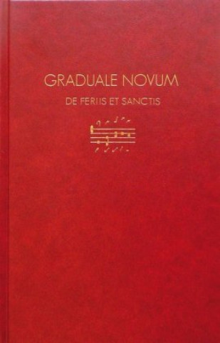 Graduale Novum - Editio magis critica iuxta SC 117. Tomus.II