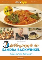 mixtipp Lieblingsrezepte der Sandra Backwinkel: Kochen mit dem Thermomix