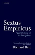 Sextus Empiricus: Against Those in the Disciplines